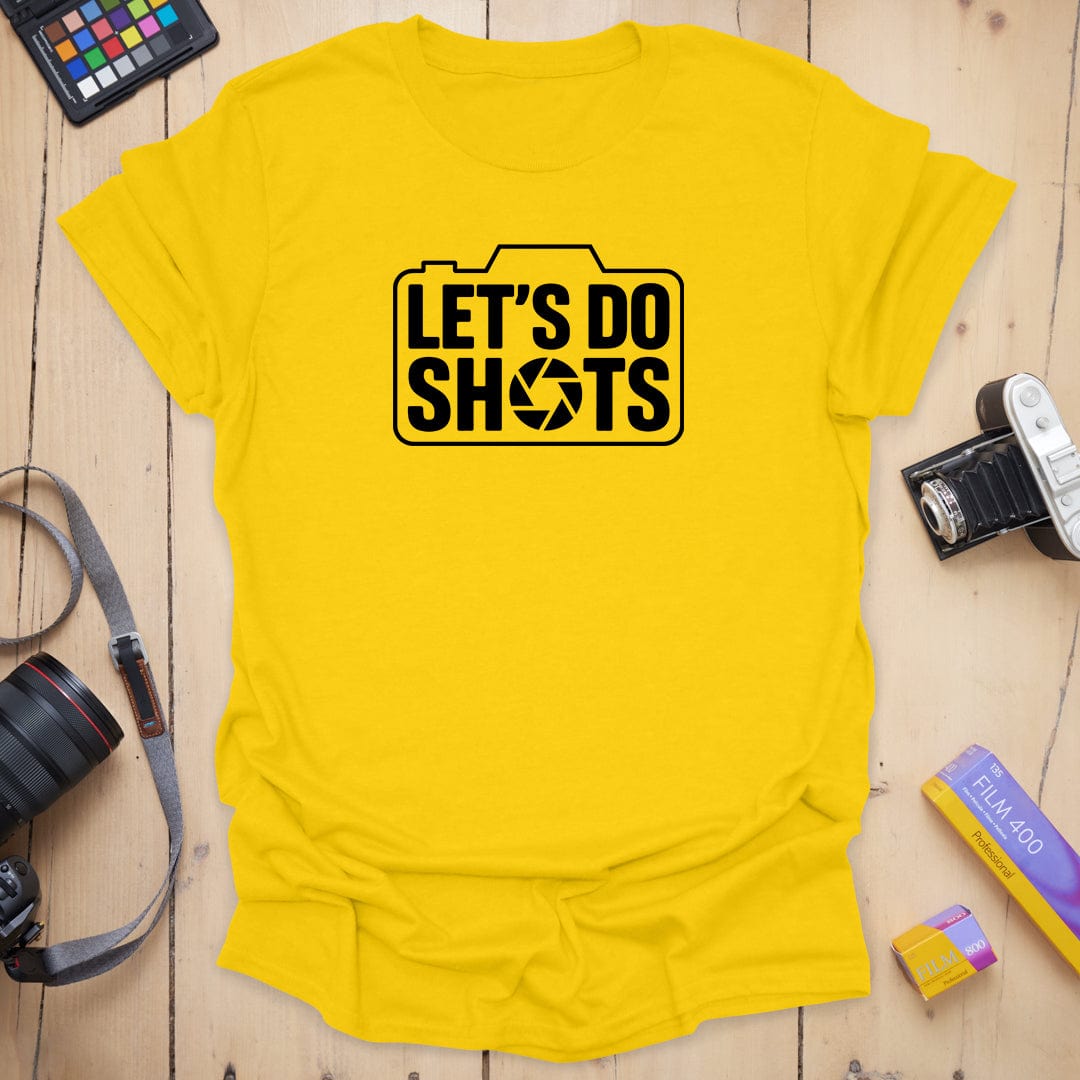 Let's Do Shots T-Shirt