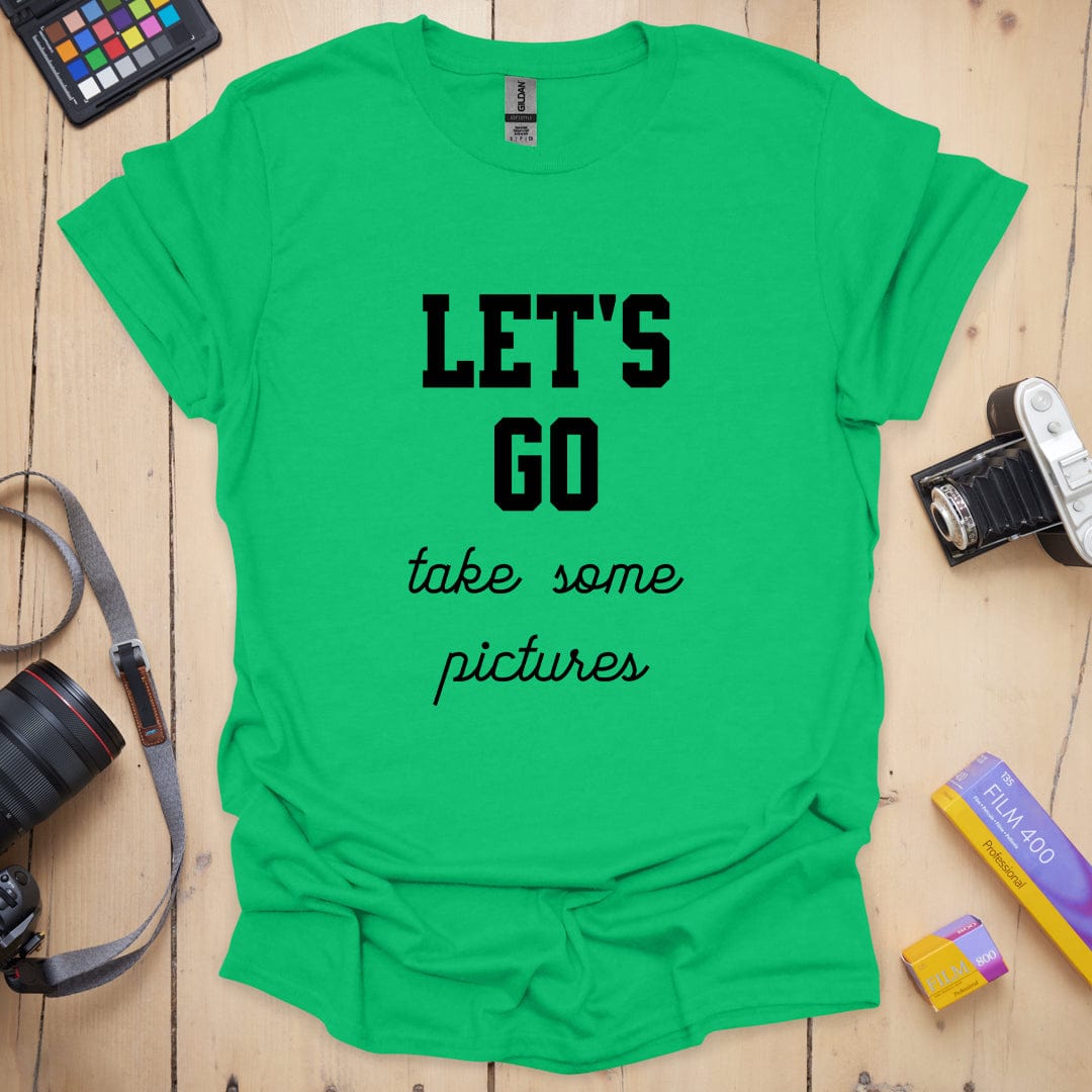 Let's Go Take T-Shirt