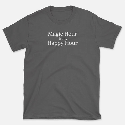 Magic Hour is my Happy Hour T-Shirt