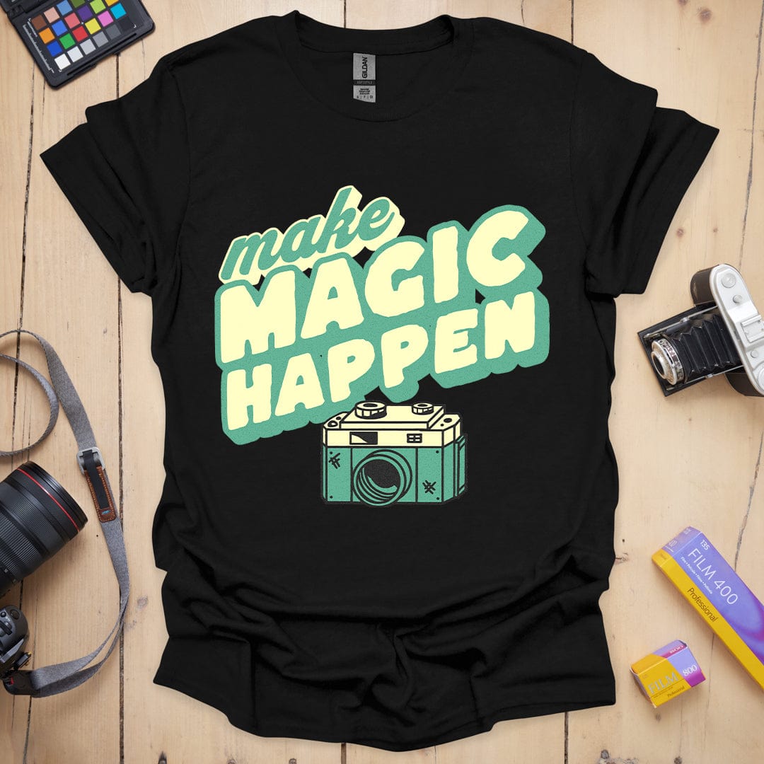 Make Magic Happen T-Shirt