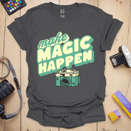 Make Magic Happen T-Shirt