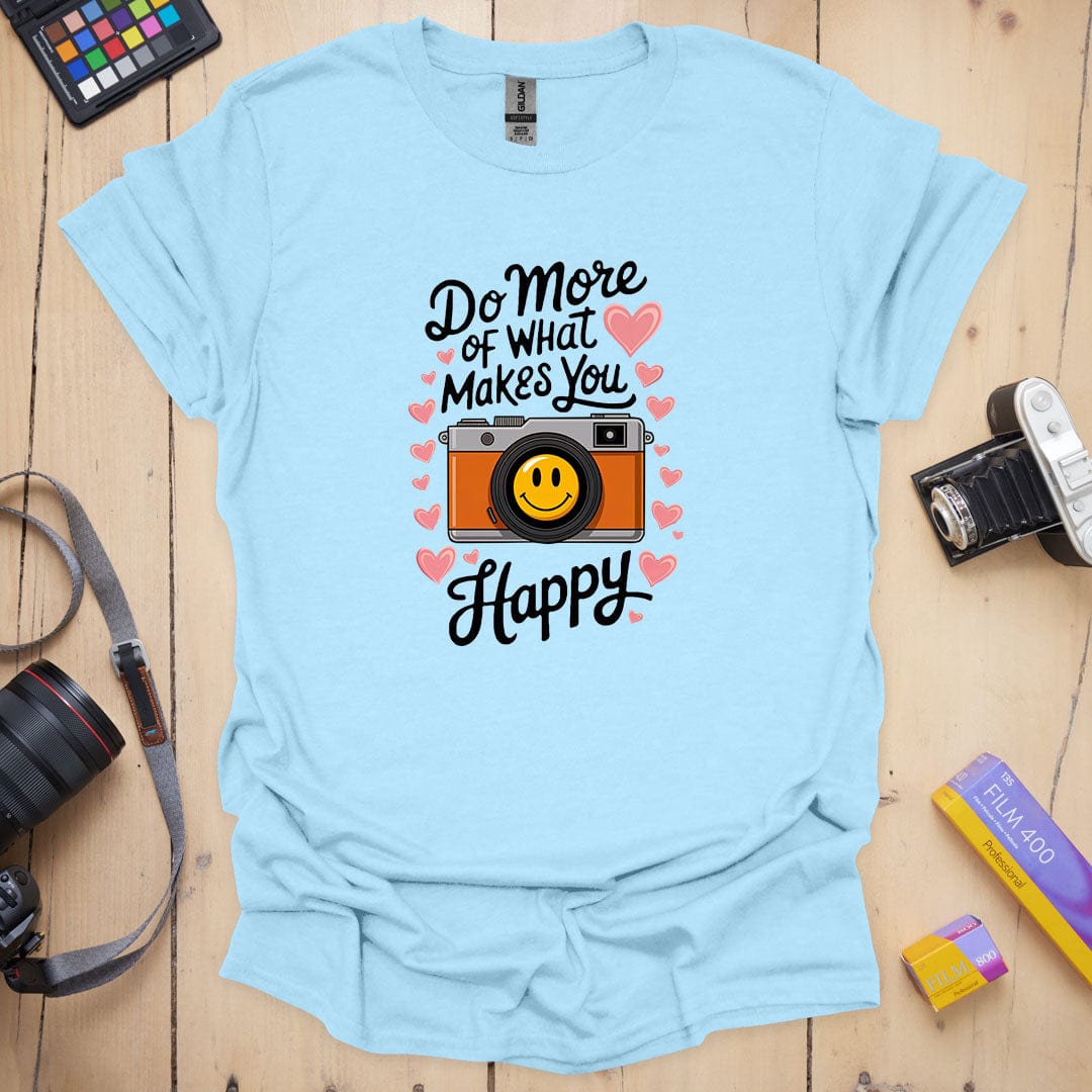 Makes You Happy T-Shirt