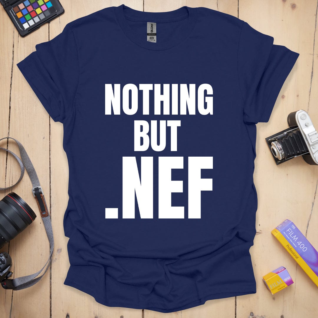 Nothing But Nef T-Shirt