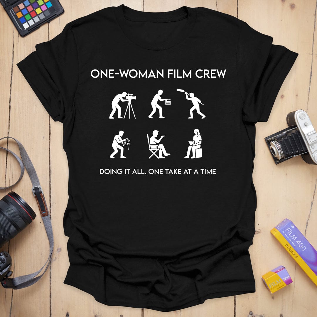 One-Woman Film Crew T-Shirt