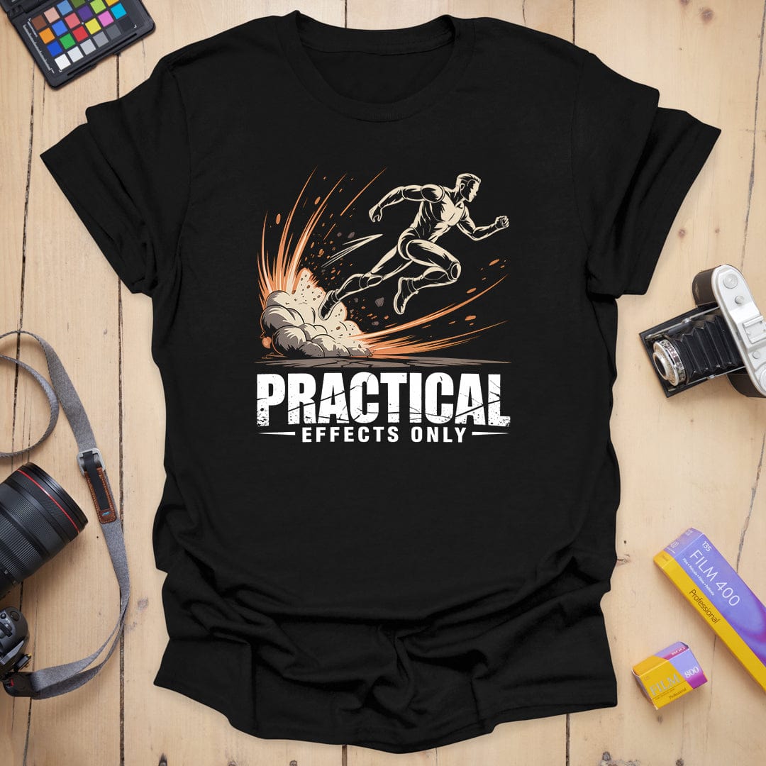 Practical Effects Only T-Shirt – Harper Finch Designs