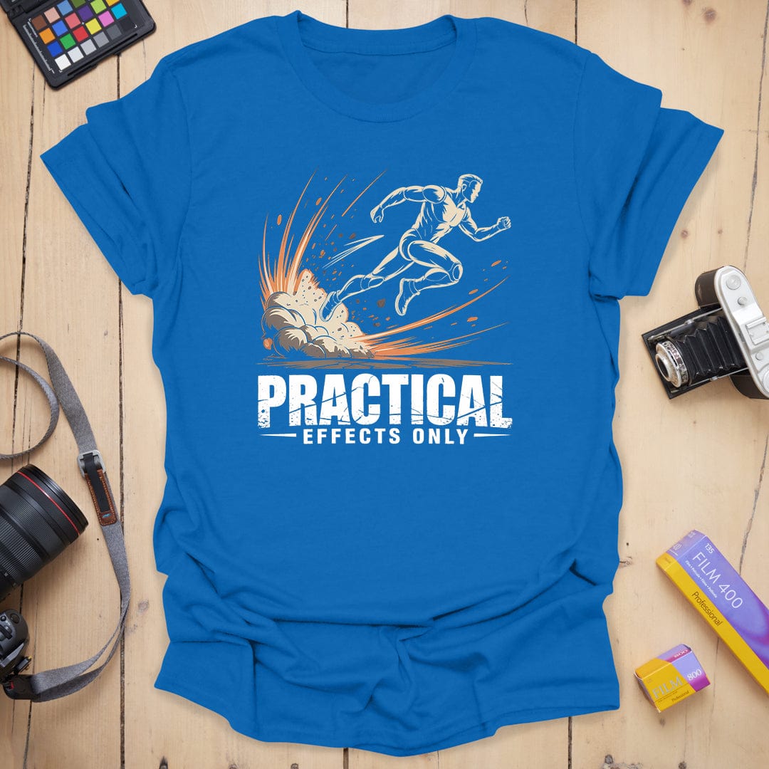 Practical Effects Only T-Shirt