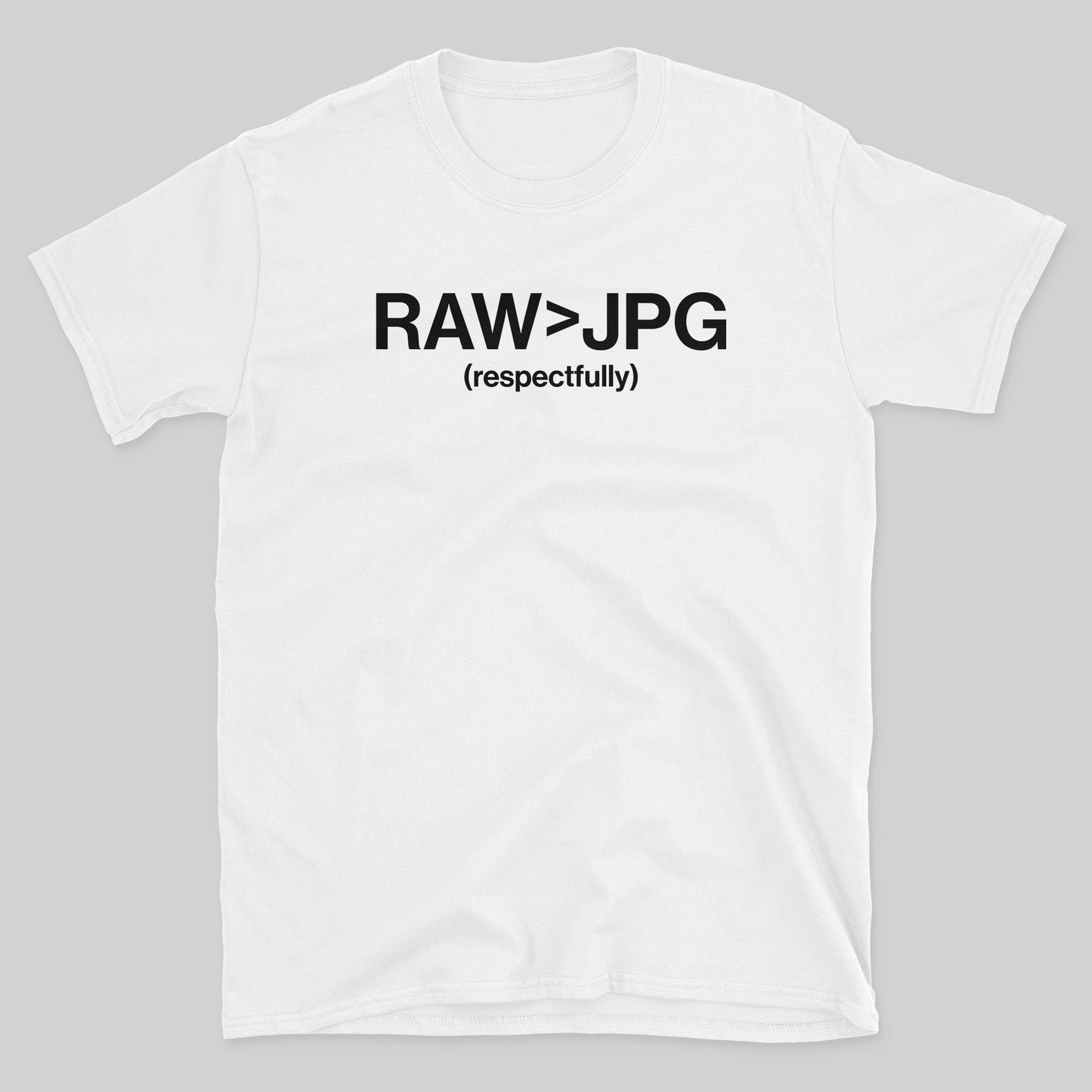 Raw is greater T-Shirt