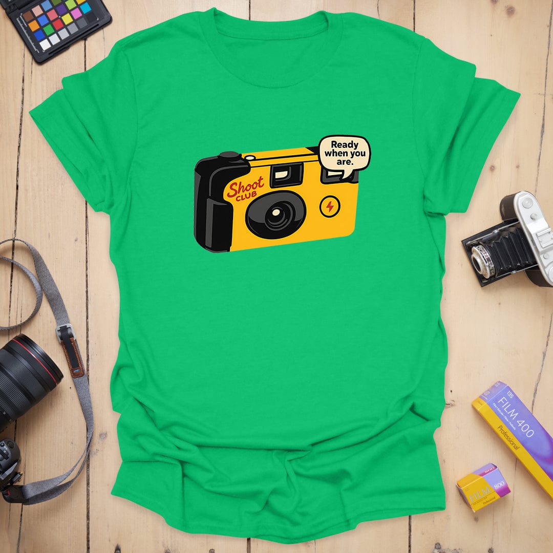 Ready When You Are T-Shirt