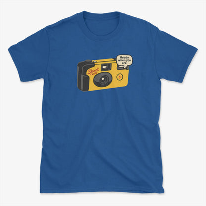 Ready When You Are T-Shirt