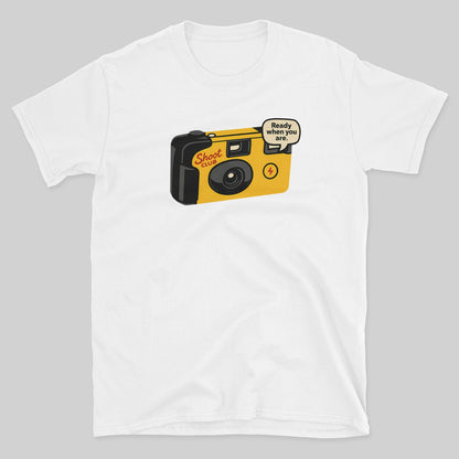 Ready When You Are T-Shirt