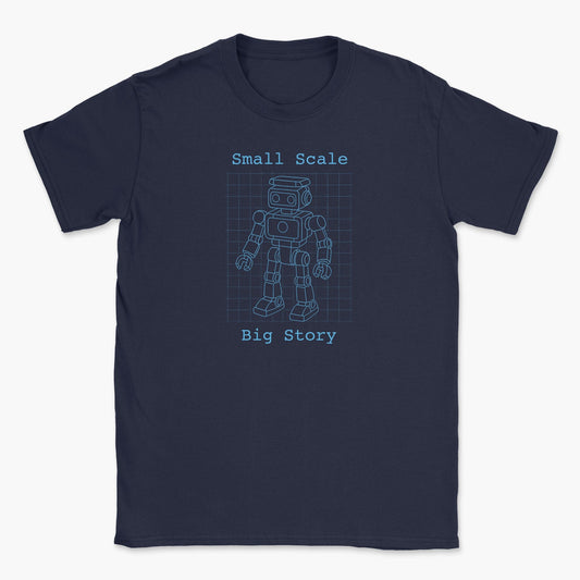 Small Scale Big Story T-Shirt