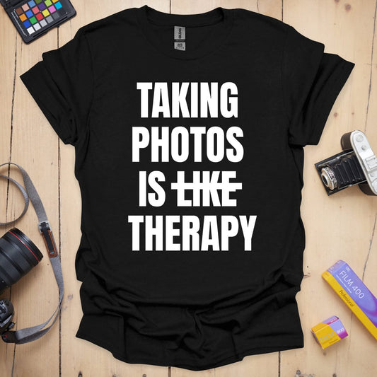 Taking Photos Is Like Therapy T-Shirt