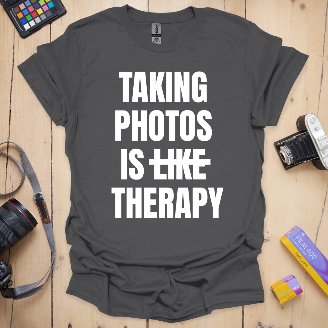 Taking Photos Is Like Therapy T-Shirt