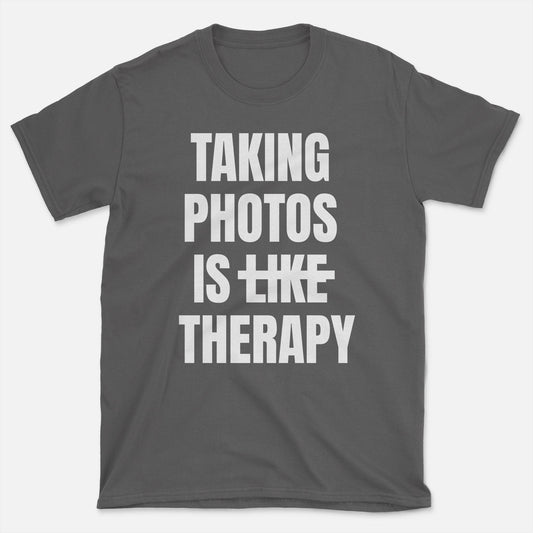Taking Photos Is Like Therapy T-Shirt