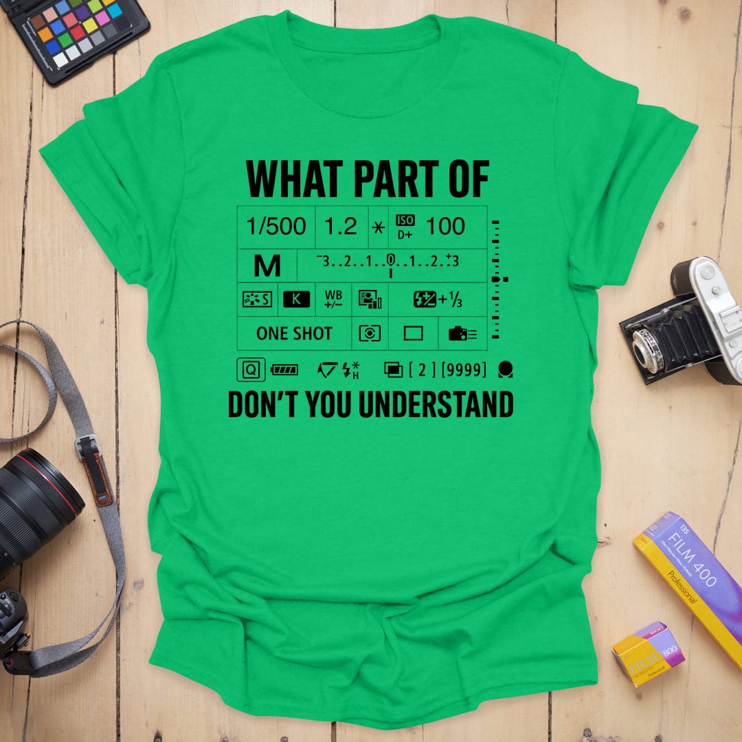 Don't You Understand T-Shirt