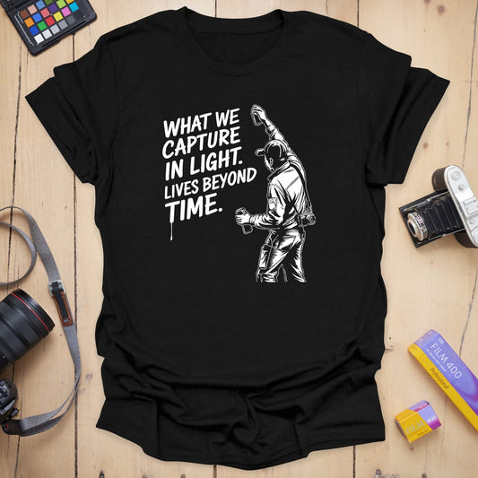 What We Capture in Light T-Shirt