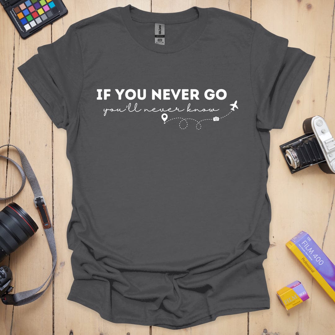 You'll Never Know T-Shirt