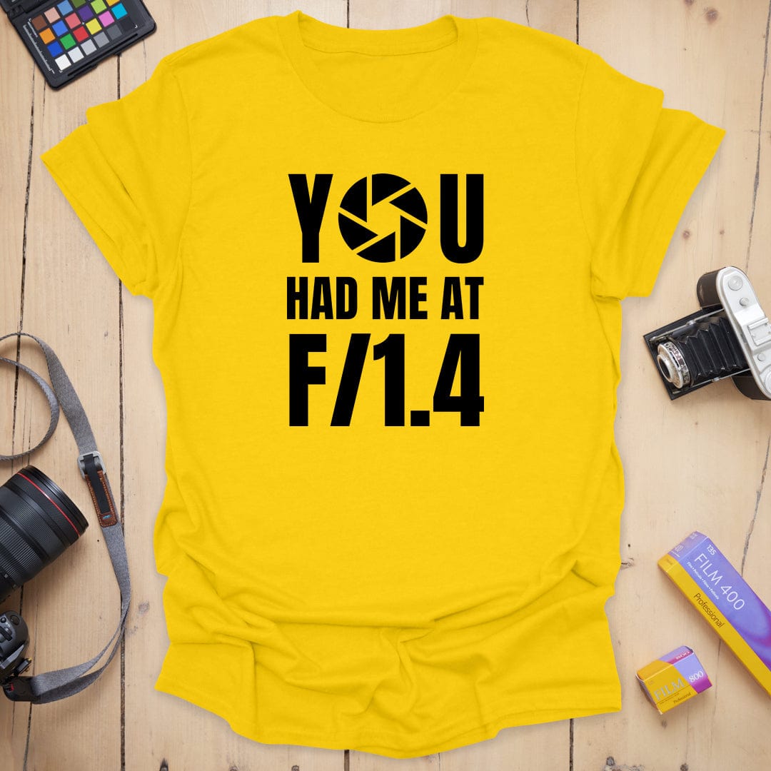 You Had Me T-Shirt