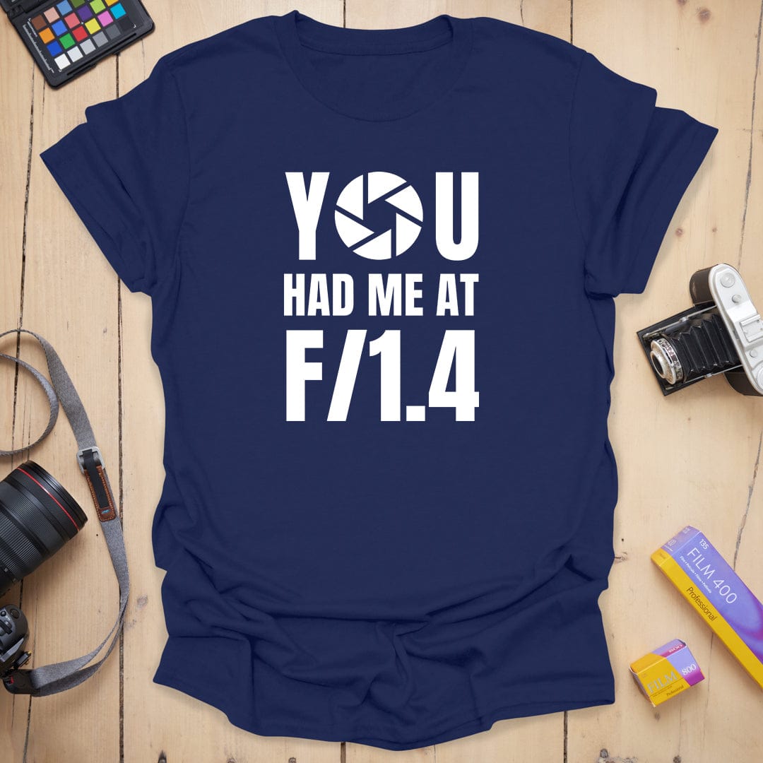 You Had Me T-Shirt